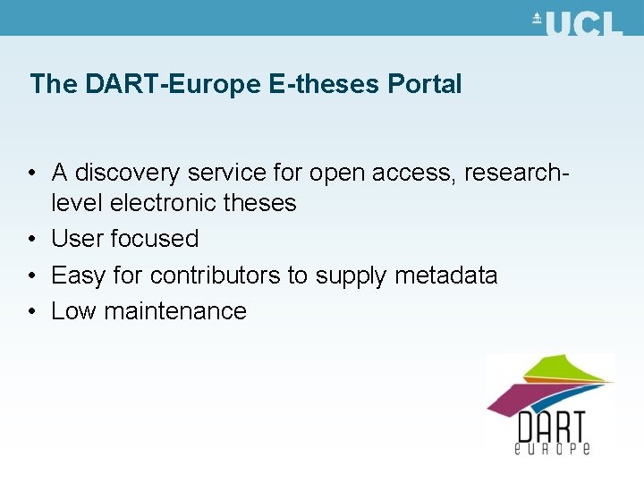 The DART-Europe E-theses Portal • A discovery service for open access, researchlevel electronic theses