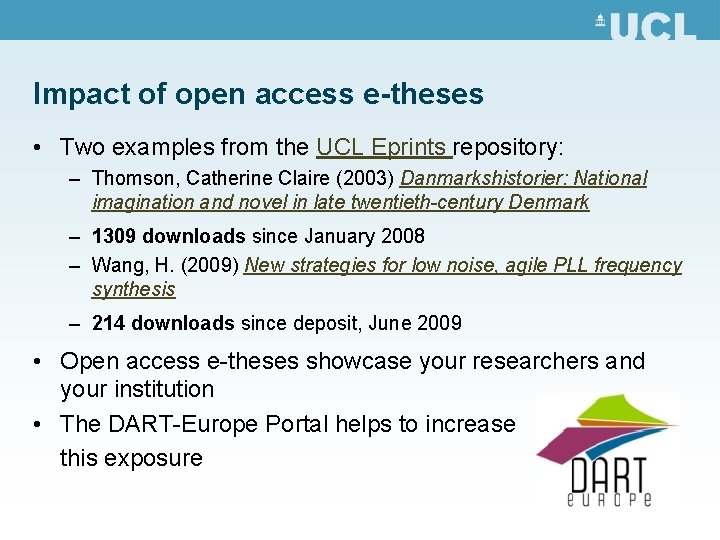 Impact of open access e-theses • Two examples from the UCL Eprints repository: –