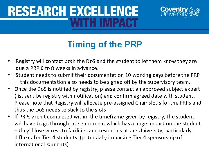 Timing of the PRP • Registry will contact both the Do. S and the