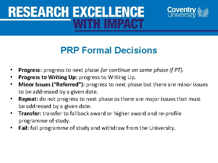 PRP Formal Decisions • Progress: progress to next phase (or continue on same phase