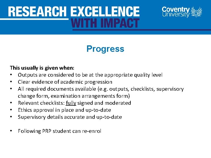 Progress This usually is given when: • Outputs are considered to be at the