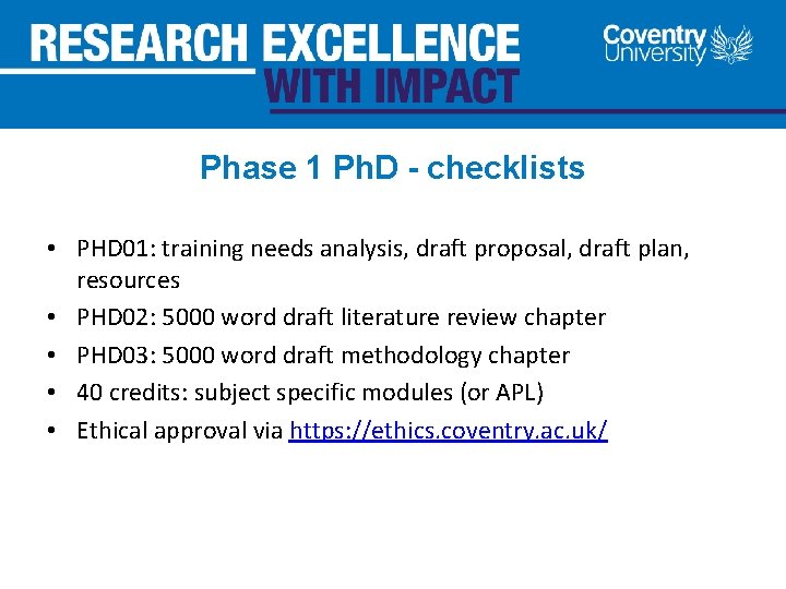 Phase 1 Ph. D - checklists • PHD 01: training needs analysis, draft proposal,