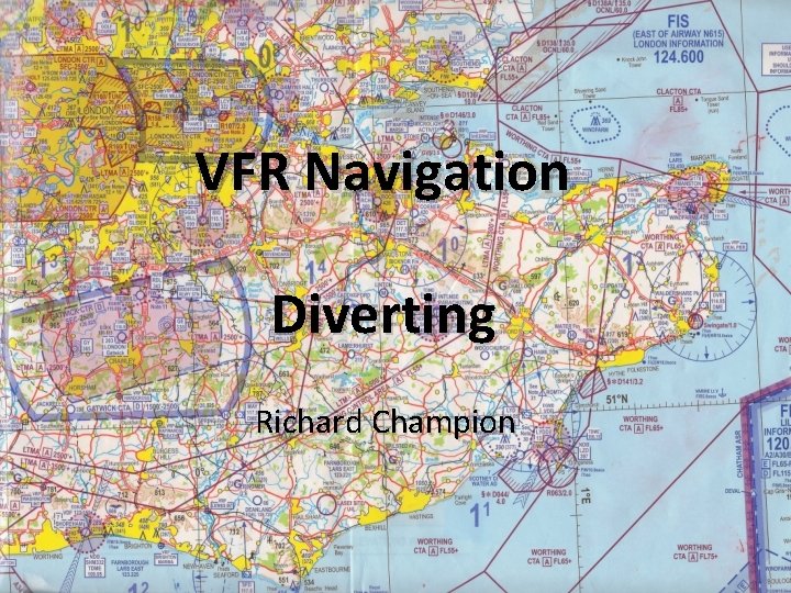 VFR Navigation Diverting Richard Champion 