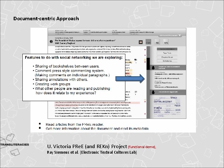 Document-centric Approach U. Victoria PRe. E (and REKn) Project (functional demo), Ray Siemens et Document-centric Approach U. Victoria PRe. E (and REKn) Project (functional demo), Ray Siemens et