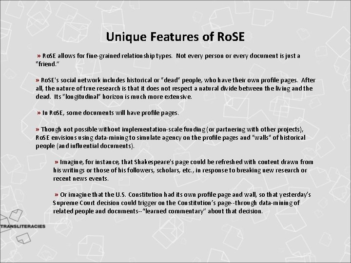 Unique Features of Ro. SE » Ro. SE allows for fine-grained relationship types. Not Unique Features of Ro. SE » Ro. SE allows for fine-grained relationship types. Not