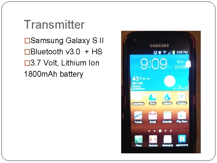 Transmitter �Samsung Galaxy S II �Bluetooth v 3. 0 + HS � 3. 7