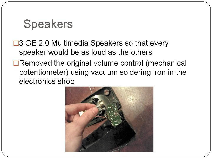 Speakers � 3 GE 2. 0 Multimedia Speakers so that every speaker would be