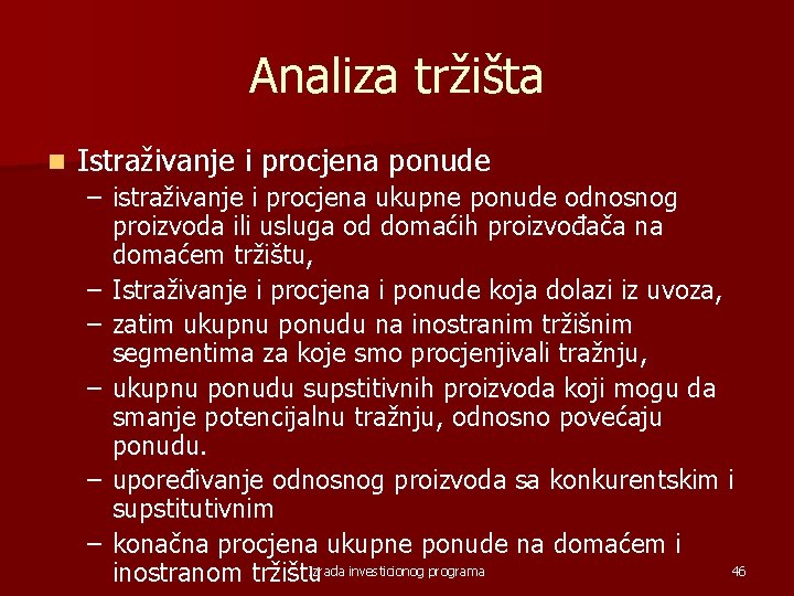 Analiza tržišta n Istraživanje i procjena ponude – istraživanje i procjena ukupne ponude odnosnog