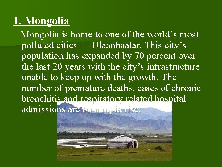 1. Mongolia is home to one of the world’s most polluted cities — Ulaanbaatar.