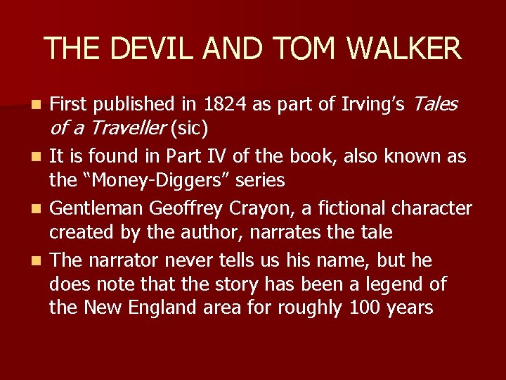 THE DEVIL AND TOM WALKER n n First published in 1824 as part of