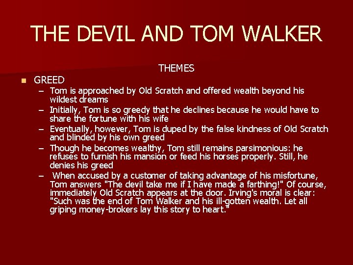 THE DEVIL AND TOM WALKER n GREED THEMES – Tom is approached by Old