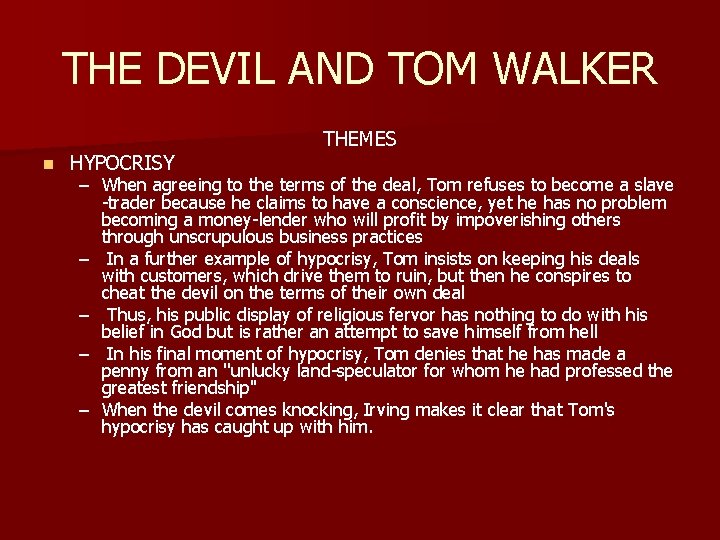 THE DEVIL AND TOM WALKER n HYPOCRISY THEMES – When agreeing to the terms