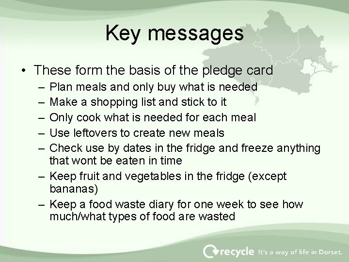 Key messages • These form the basis of the pledge card – – –