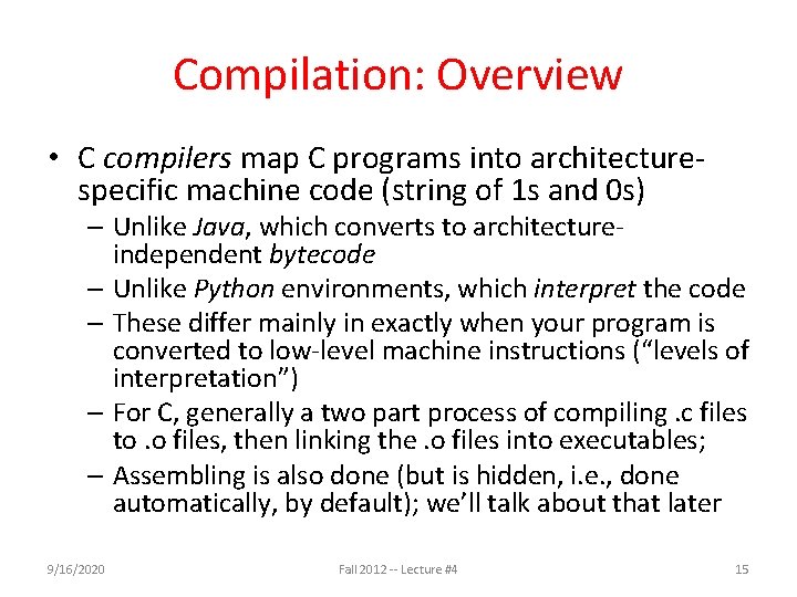 Compilation: Overview • C compilers map C programs into architecturespecific machine code (string of