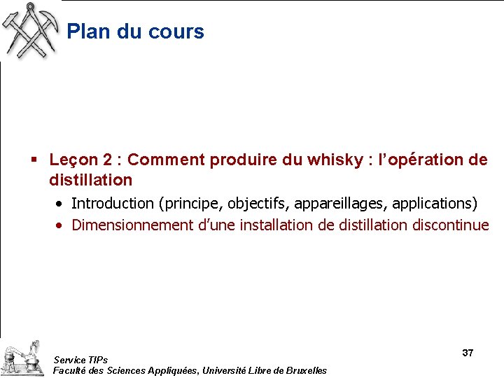 Plan du cours § Leçon 2 : Comment produire du whisky : l’opération de