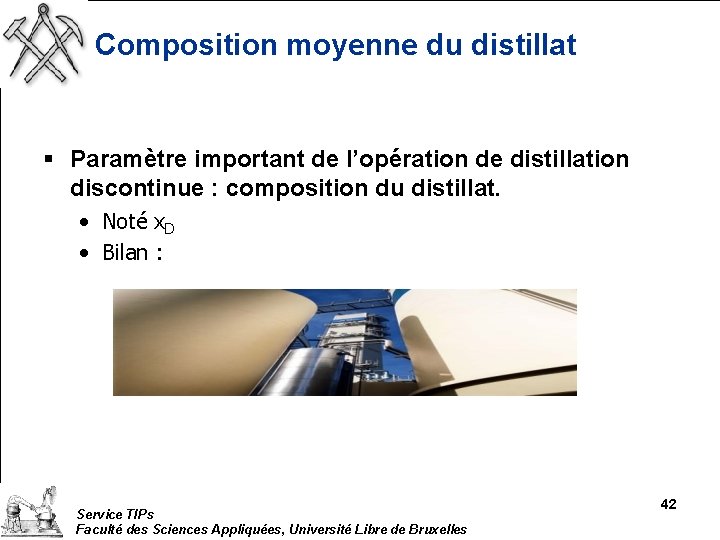 Composition moyenne du distillat § Paramètre important de l’opération de distillation discontinue : composition