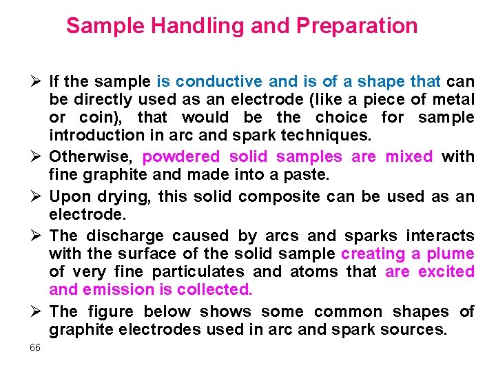 Sample Handling and Preparation Ø If the sample is conductive and is of a