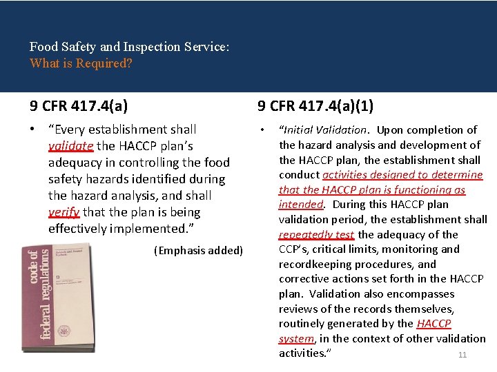 Food Safety and Inspection Service: What is Required? 9 CFR 417. 4(a)(1) • “Every Food Safety and Inspection Service: What is Required? 9 CFR 417. 4(a)(1) • “Every