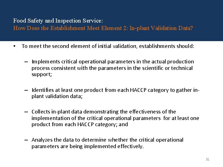 Food Safety and Inspection Service: How Does the Establishment Meet Element 2: In-plant Validation Food Safety and Inspection Service: How Does the Establishment Meet Element 2: In-plant Validation