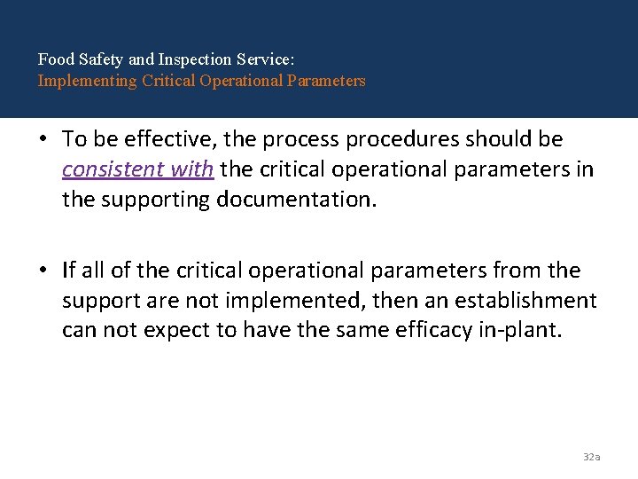 Food Safety and Inspection Service: Implementing Critical Operational Parameters • To be effective, the Food Safety and Inspection Service: Implementing Critical Operational Parameters • To be effective, the