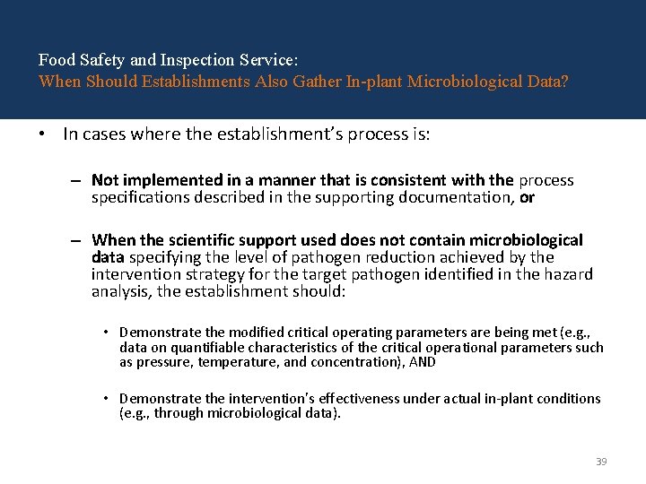 Food Safety and Inspection Service: When Should Establishments Also Gather In-plant Microbiological Data? • Food Safety and Inspection Service: When Should Establishments Also Gather In-plant Microbiological Data? •