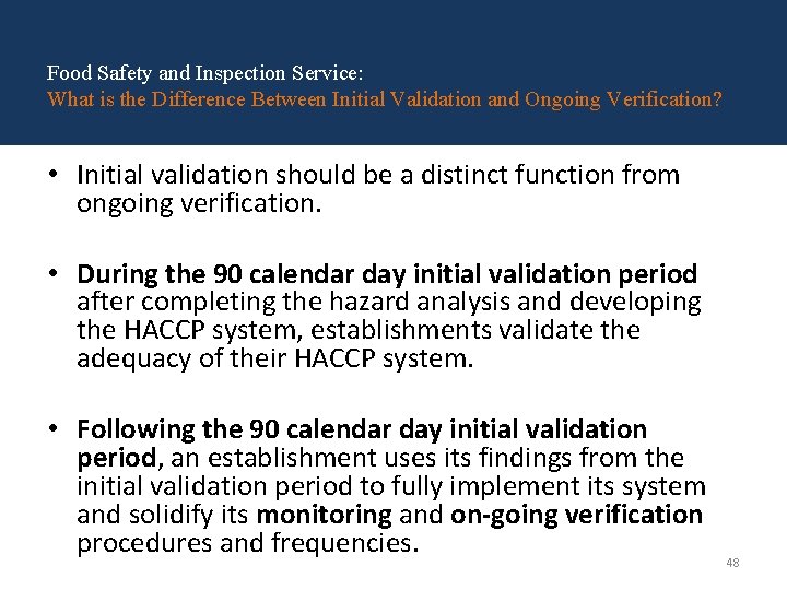 Food Safety and Inspection Service: What is the Difference Between Initial Validation and Ongoing Food Safety and Inspection Service: What is the Difference Between Initial Validation and Ongoing