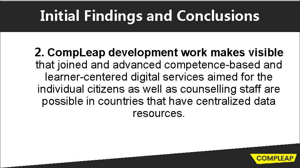 Initial Findings and Conclusions 2. Comp. Leap development work makes visible that joined and