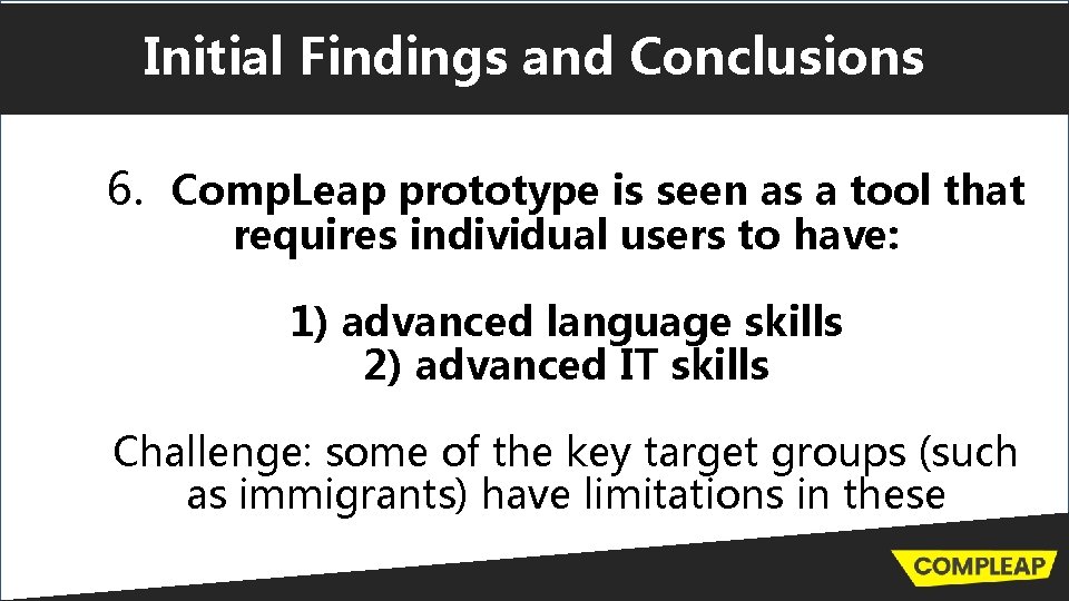 Initial Findings and Conclusions 6. Comp. Leap prototype is seen as a tool that