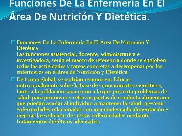 Funciones De La Enfermería En El Área De Nutrición Y Dietética. �Funciones De La