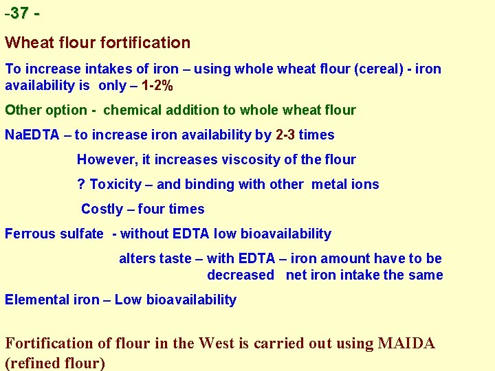 -37 - 37 Wheat flour fortification To increase intakes of iron – using whole -37 - 37 Wheat flour fortification To increase intakes of iron – using whole