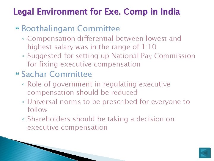 Legal Environment for Exe. Comp in India Boothalingam Committee ◦ Compensation differential between lowest