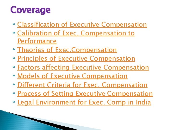 Coverage Classification of Executive Compensation Calibration of Exec. Compensation to Performance Theories of Exec.