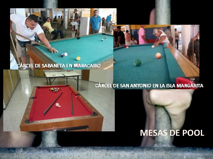 CÁRCEL DE SABANETA EN MARACAIBO CÁRCEL DE SAN ANTONIO EN LA ISLA MARGARITA MESAS CÁRCEL DE SABANETA EN MARACAIBO CÁRCEL DE SAN ANTONIO EN LA ISLA MARGARITA MESAS