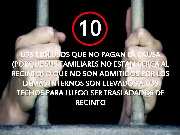 10 LOS RECLUSOS QUE NO PAGAN LA CAUSA (PORQUE SUS FAMILIARES NO ESTAN CERCA 10 LOS RECLUSOS QUE NO PAGAN LA CAUSA (PORQUE SUS FAMILIARES NO ESTAN CERCA