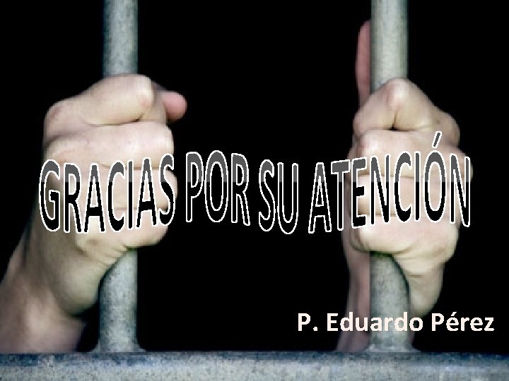 P. Eduardo Pérez P. Eduardo Pérez