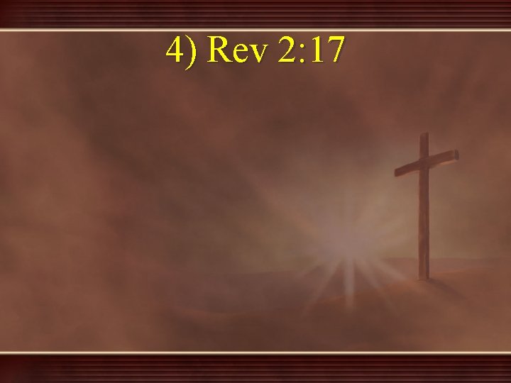 4) Rev 2: 17 