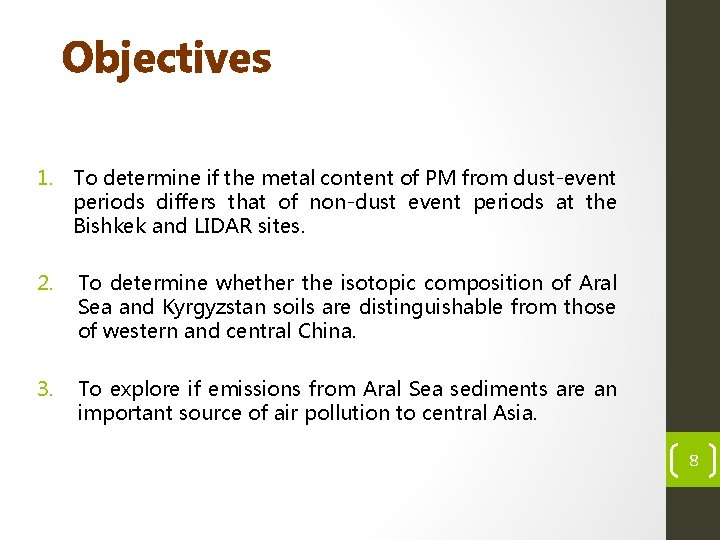 Objectives 1. To determine if the metal content of PM from dust-event periods differs