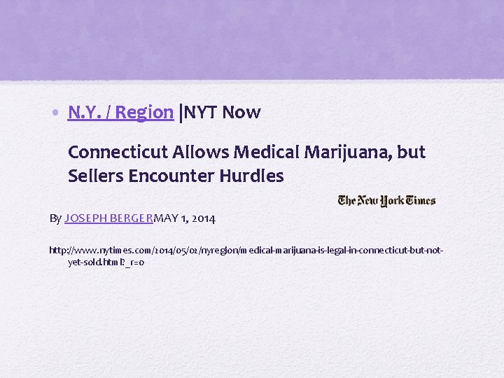  • N. Y. / Region |NYT Now Connecticut Allows Medical Marijuana, but Sellers