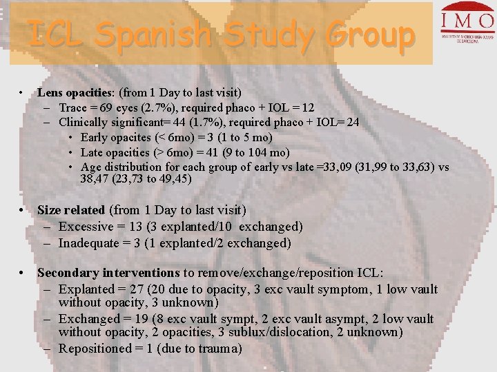 ICL Spanish Study Group • Lens opacities: (from 1 Day to last visit) –