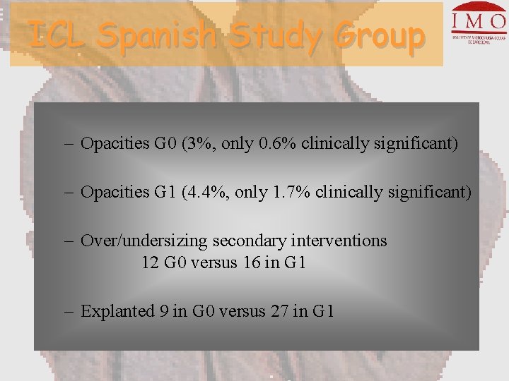 ICL Spanish Study Group – Opacities G 0 (3%, only 0. 6% clinically significant)