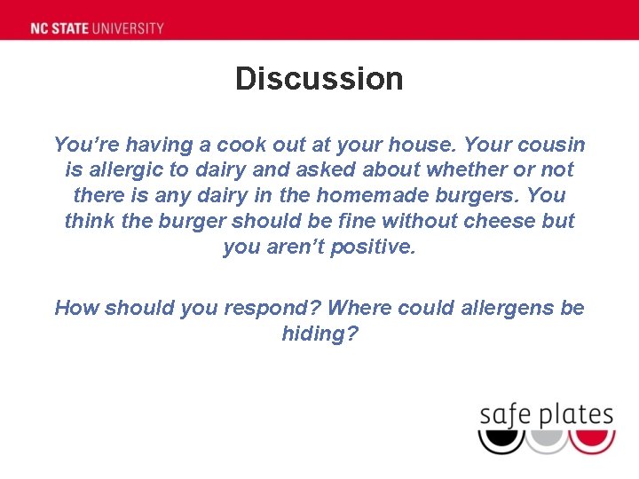 Discussion You’re having a cook out at your house. Your cousin is allergic to