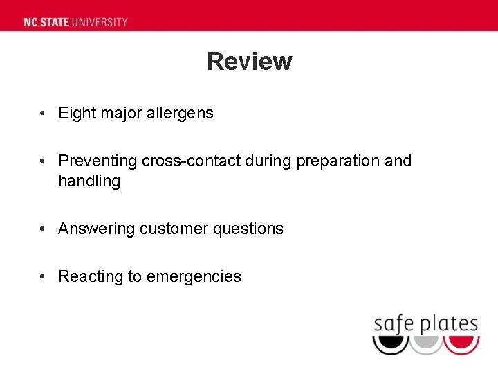 Review • Eight major allergens • Preventing cross-contact during preparation and handling • Answering