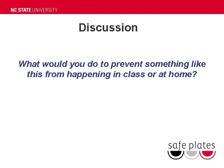 Discussion What would you do to prevent something like this from happening in class