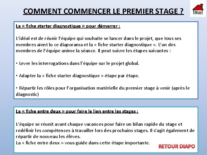 COMMENT COMMENCER LE PREMIER STAGE ? La « fiche starter diagnostique » pour démarrer