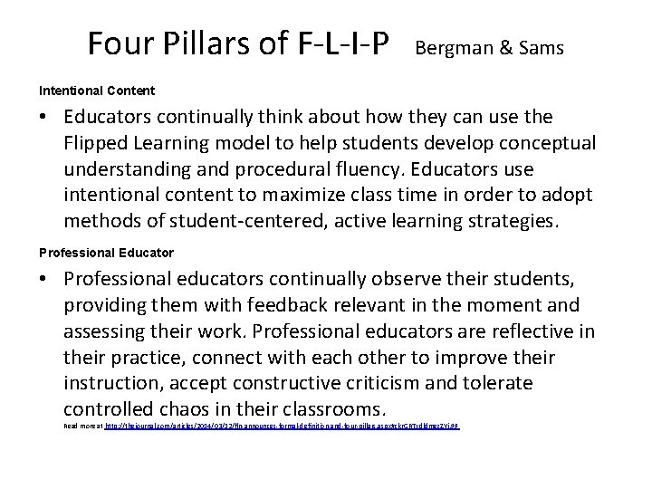 Four Pillars of F-L-I-P Bergman & Sams Intentional Content • Educators continually think about Four Pillars of F-L-I-P Bergman & Sams Intentional Content • Educators continually think about