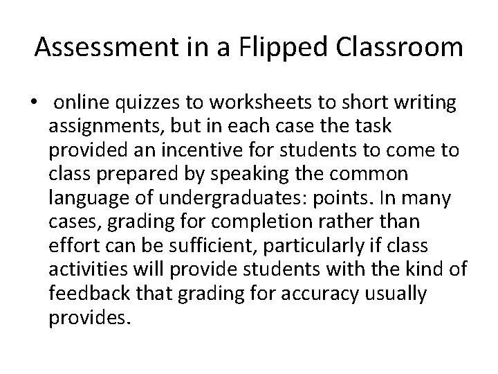 Assessment in a Flipped Classroom • online quizzes to worksheets to short writing assignments, Assessment in a Flipped Classroom • online quizzes to worksheets to short writing assignments,