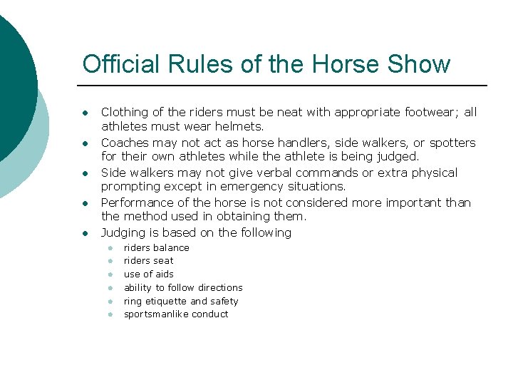 Official Rules of the Horse Show l l l Clothing of the riders must Official Rules of the Horse Show l l l Clothing of the riders must