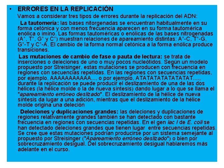 • ERRORES EN LA REPLICACIÓN Vamos a considerar tres tipos de errores durante