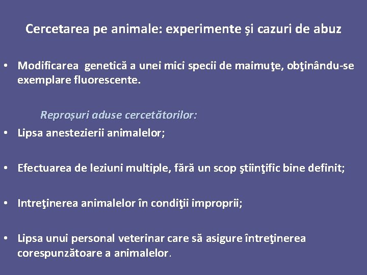 Cercetarea pe animale: experimente și cazuri de abuz • Modificarea genetică a unei mici
