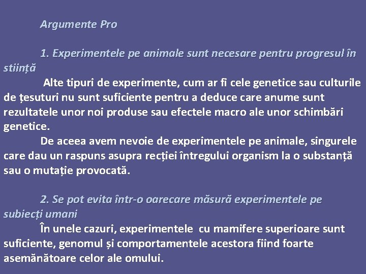 Argumente Pro stiință 1. Experimentele pe animale sunt necesare pentru progresul în Alte tipuri